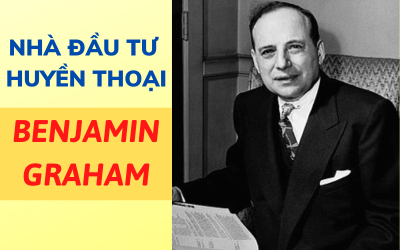AzFin- Sự nghiệp đầu tư của huyền thoại Benjamin Graham