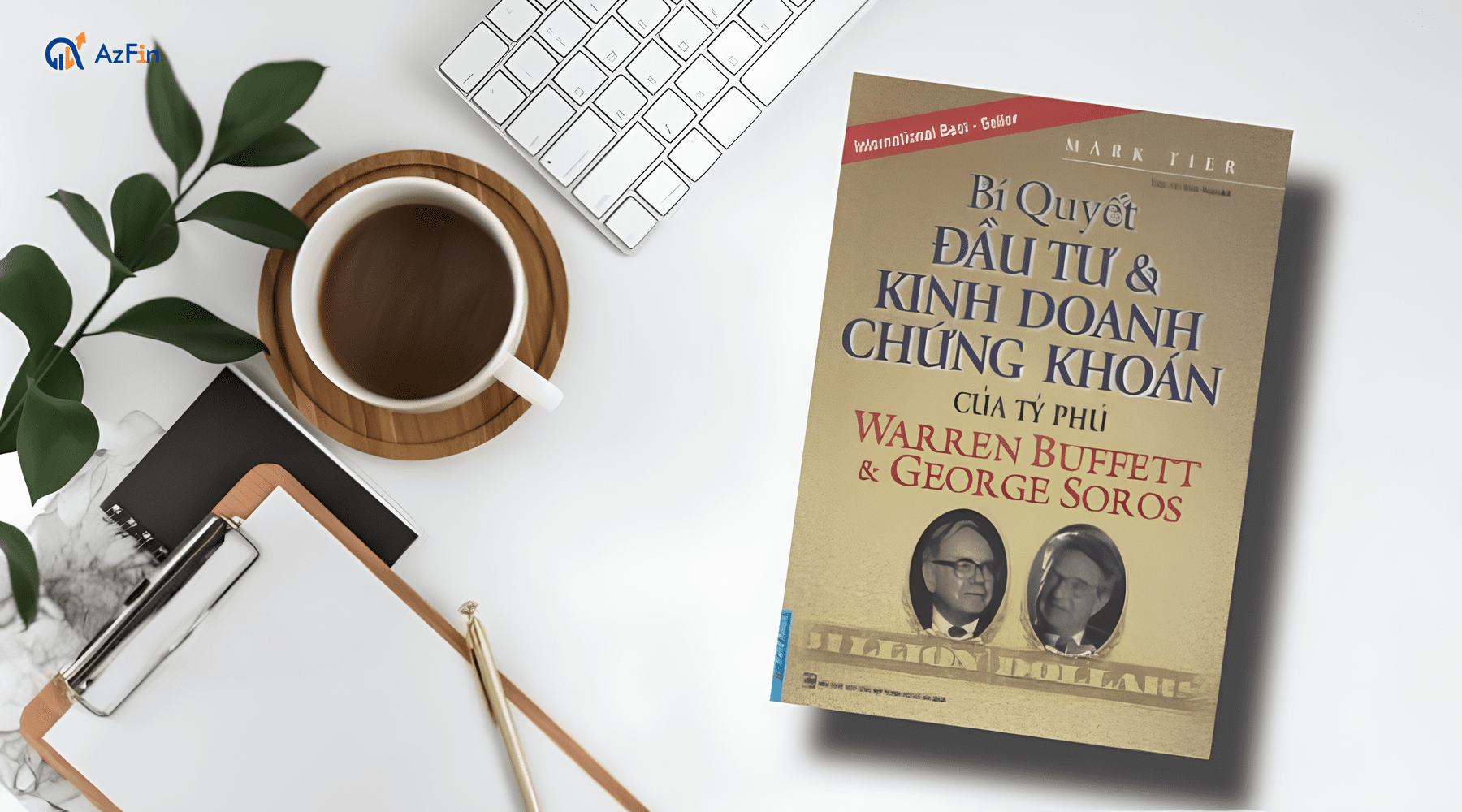 Nội cung cuốn sách Bí Quyết Đầu Tư Và Kinh Doanh Chứng Khoán Của Tỷ Phú Warren Buffett Và George Soros 