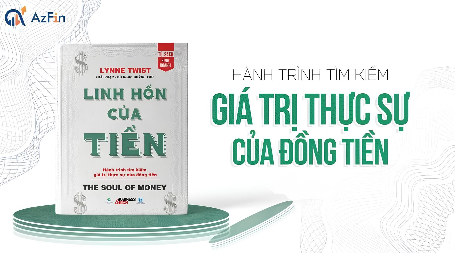 Bài học rút ra từ cuốn sách "Linh hồn của Tiền"