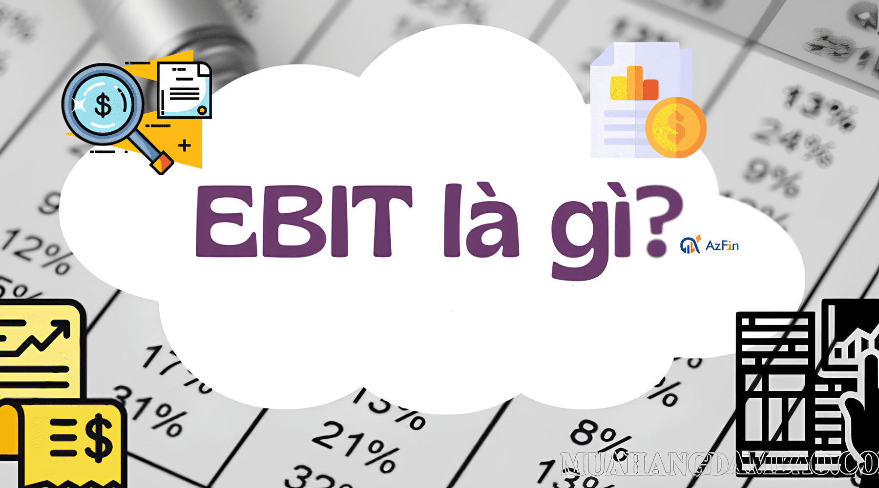 Chỉ số EBIT là gì? Công thức tính chỉ số EBIT