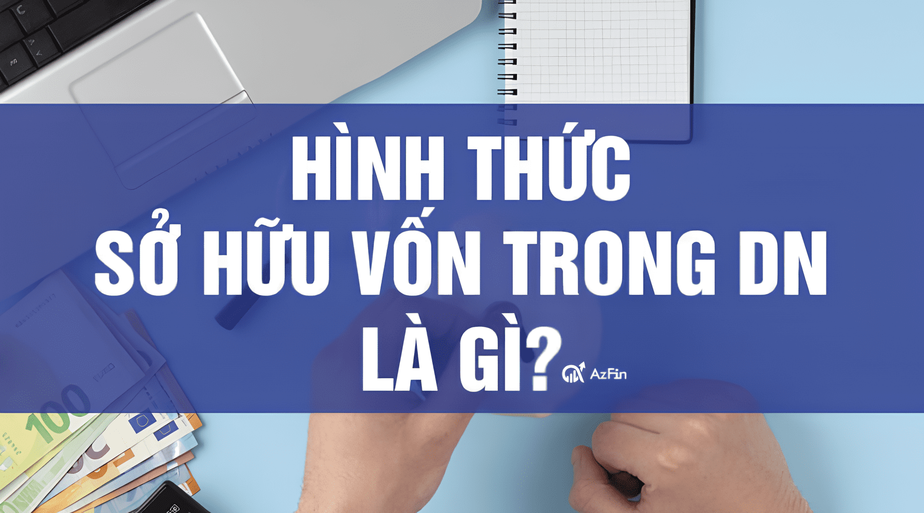 Vốn chủ sở hữu gồm những thành phần nào?